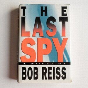 The Last Spy - Bob Reiss